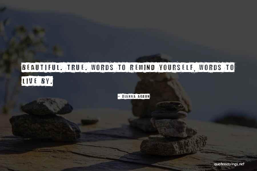 Beautiful Yourself Quotes By Dianna Agron Beautiful Yourself Quotes By Dianna Agron