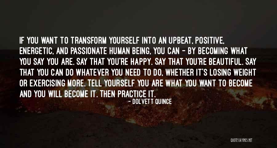 Beautiful Yourself Quotes By Dolvett Quince Beautiful Yourself Quotes By Dolvett Quince