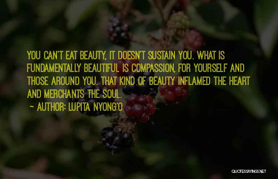 Beautiful Yourself Quotes By Lupita Nyong'o