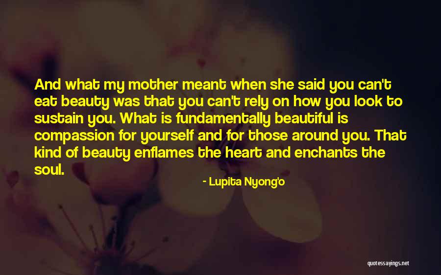 Beautiful Yourself Quotes By Lupita Nyong'o