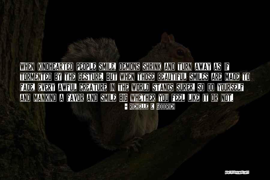 Beautiful Yourself Quotes By Richelle E. Goodrich Beautiful Yourself Quotes By Richelle E. Goodrich