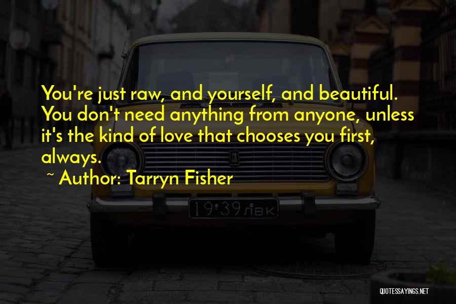 Beautiful Yourself Quotes By Tarryn Fisher