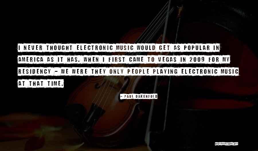 Beautifullest Flower Quotes By Paul Oakenfold Beautifullest Flower Quotes By Paul Oakenfold