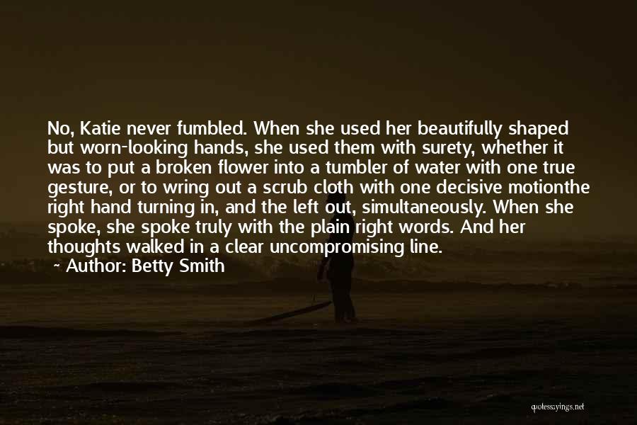 Beautifully Broken Quotes By Betty Smith