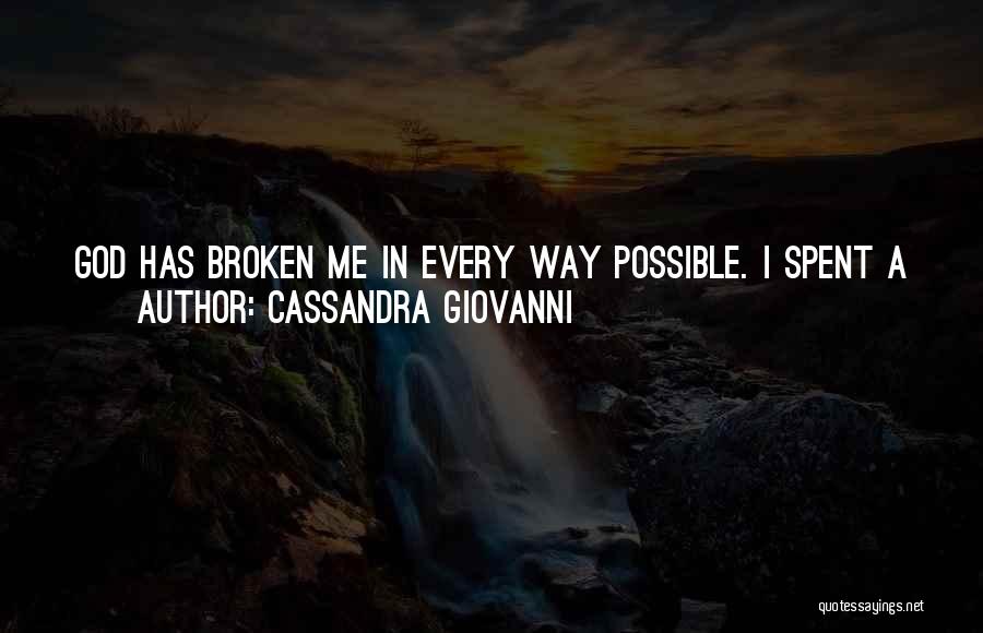 Beautifully Broken Quotes By Cassandra Giovanni