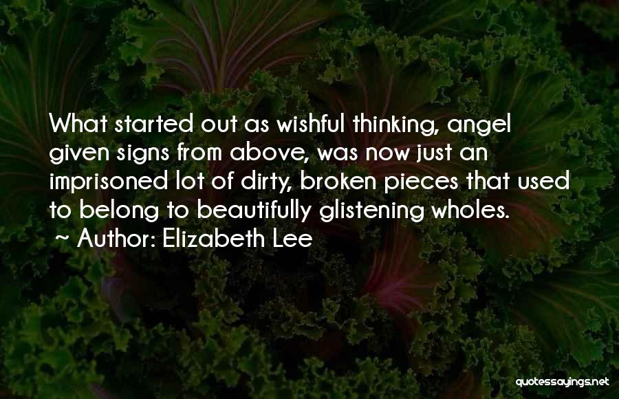 Beautifully Broken Quotes By Elizabeth Lee