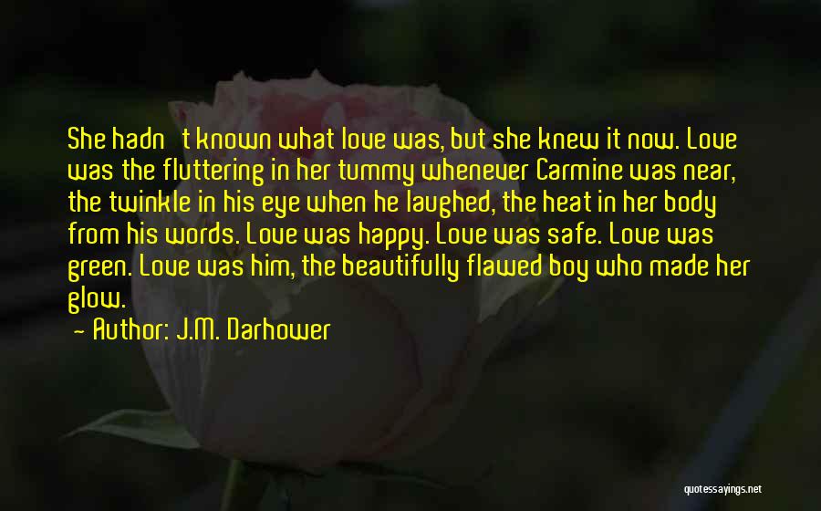 Beautifully Flawed Quotes By J.M. Darhower