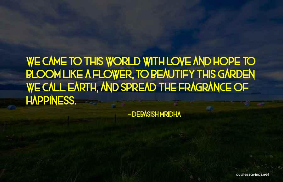 Beautify This World Quotes By Debasish Mridha Beautify This World Quotes By Debasish Mridha