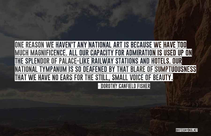 Beauty Admiration Quotes By Dorothy Canfield Fisher Beauty Admiration Quotes By Dorothy Canfield Fisher