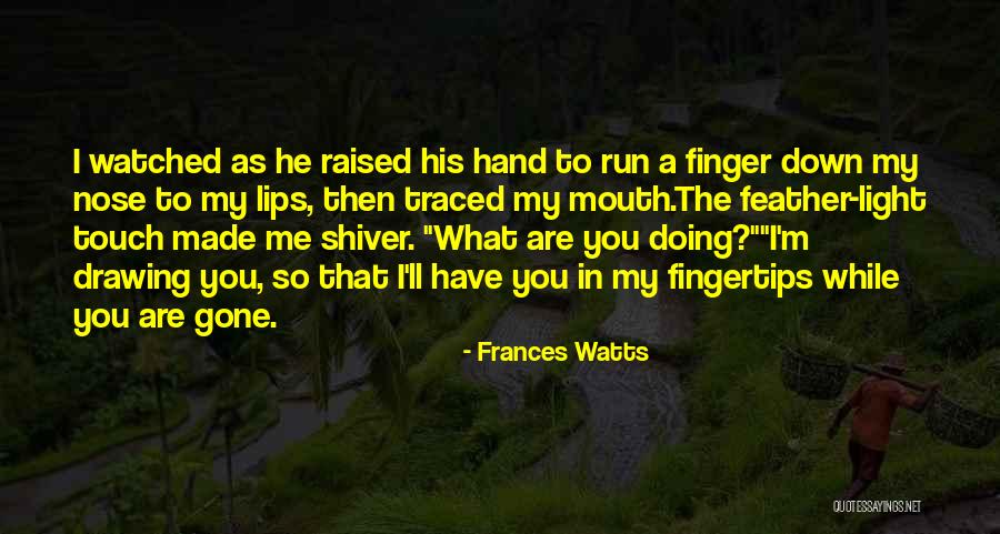 Beauty Admiration Quotes By Frances Watts