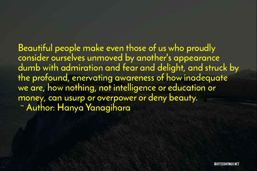 Beauty Admiration Quotes By Hanya Yanagihara