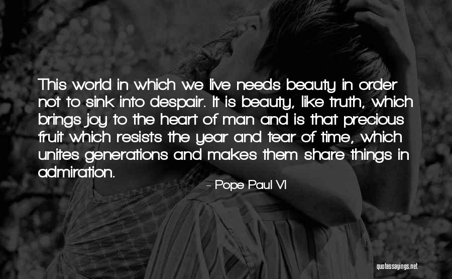 Beauty Admiration Quotes By Pope Paul VI Beauty Admiration Quotes By Pope Paul VI