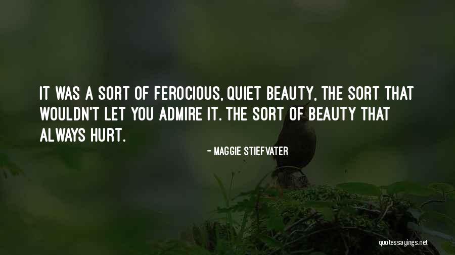 Beauty Admire Quotes By Maggie Stiefvater Beauty Admire Quotes By Maggie Stiefvater