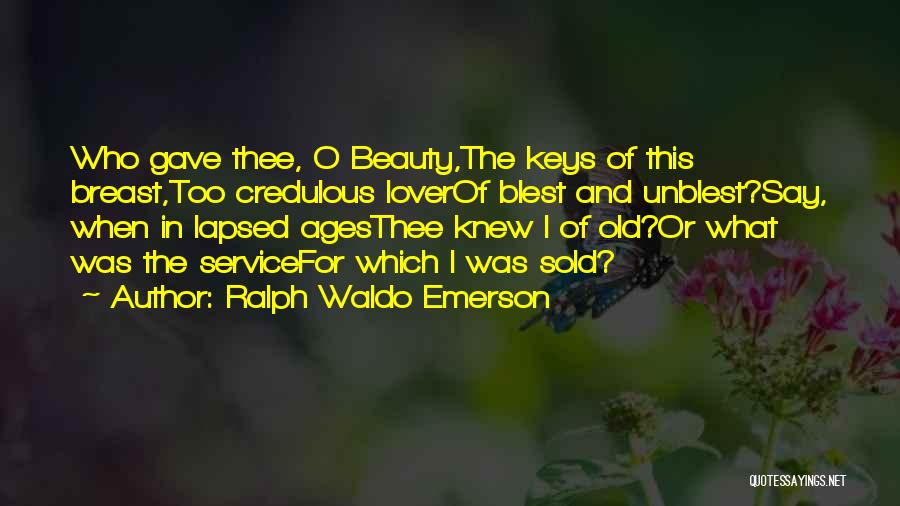 Beauty Ages Quotes By Ralph Waldo Emerson