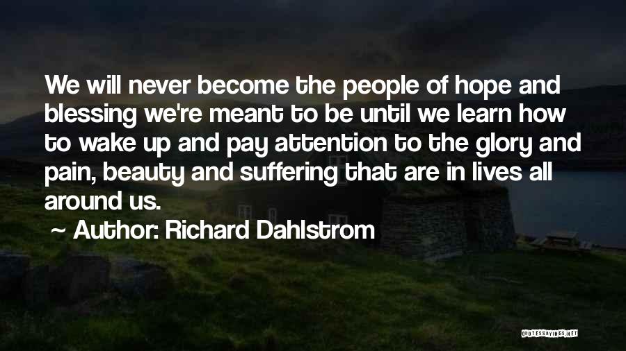 Beauty All Around Us Quotes By Richard Dahlstrom