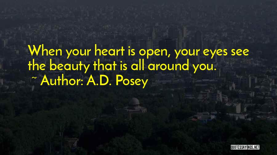 Beauty All Around You Quotes By A.D. Posey