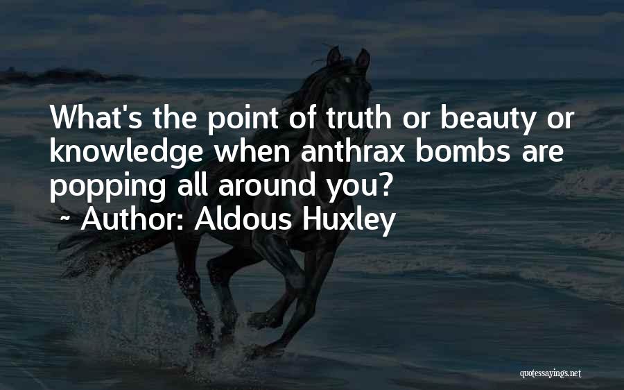 Beauty All Around You Quotes By Aldous Huxley