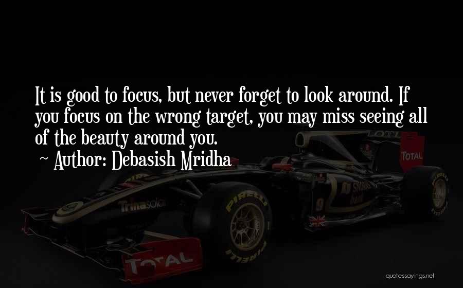 Beauty All Around You Quotes By Debasish Mridha