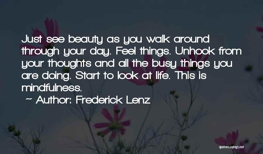 Beauty All Around You Quotes By Frederick Lenz