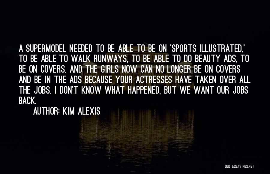 Beauty All Over Quotes By Kim Alexis