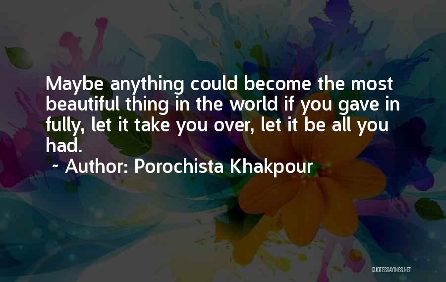 Beauty All Over Quotes By Porochista Khakpour