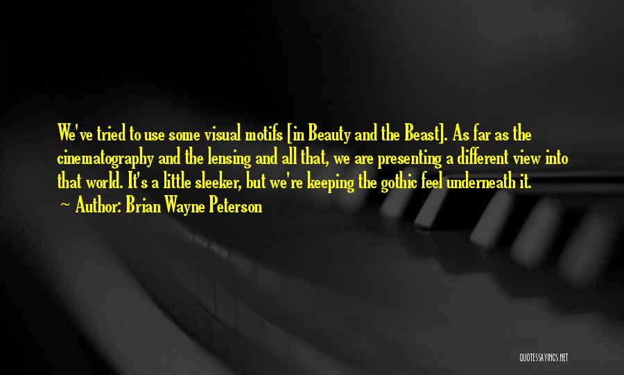 Beauty And A Beast Quotes By Brian Wayne Peterson