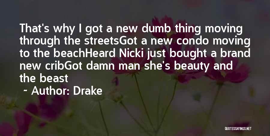 Beauty And A Beast Quotes By Drake