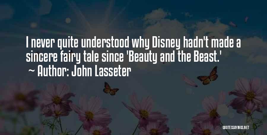 Beauty And A Beast Quotes By John Lasseter
