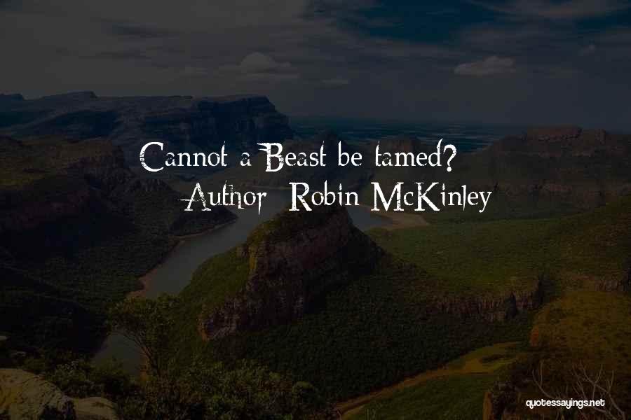 Beauty And A Beast Quotes By Robin McKinley