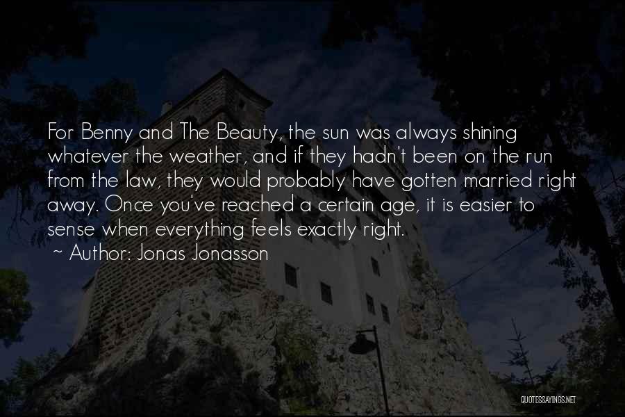Beauty And Age Quotes By Jonas Jonasson