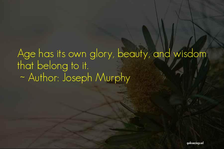 Beauty And Age Quotes By Joseph Murphy