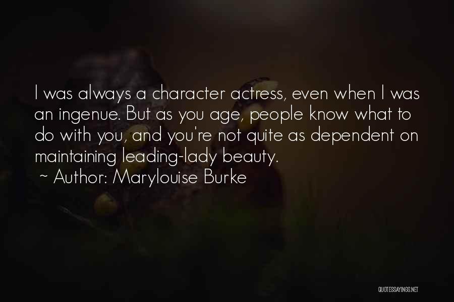 Beauty And Age Quotes By Marylouise Burke