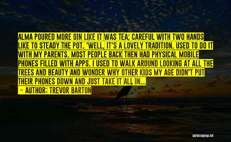 Beauty And Age Quotes By Trevor Barton