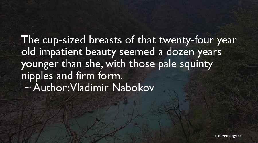 Beauty And Age Quotes By Vladimir Nabokov