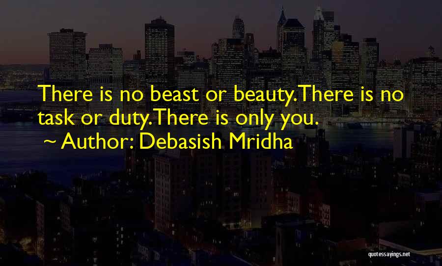 Beauty And Beast Love Quotes By Debasish Mridha