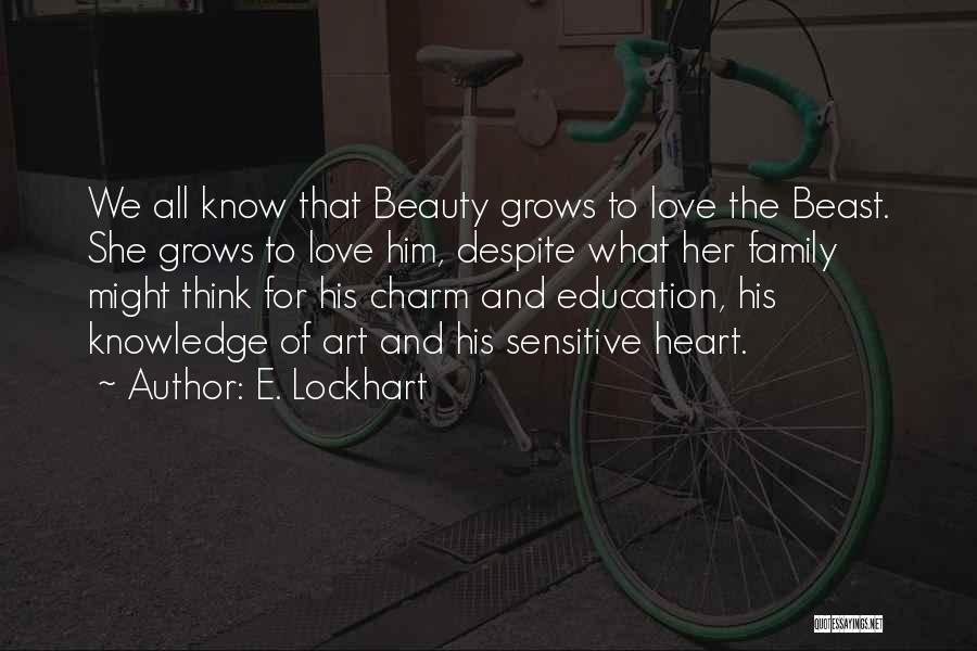 Beauty And Beast Love Quotes By E. Lockhart