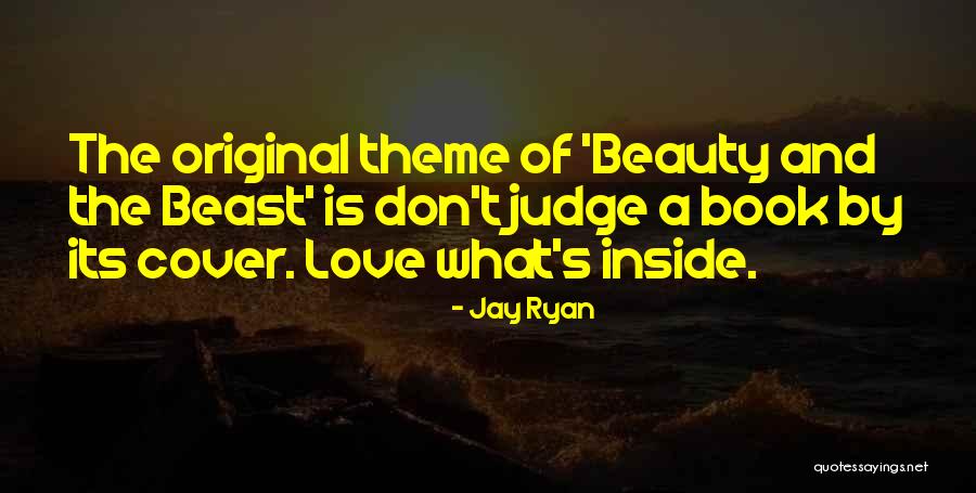 Beauty And Beast Love Quotes By Jay Ryan