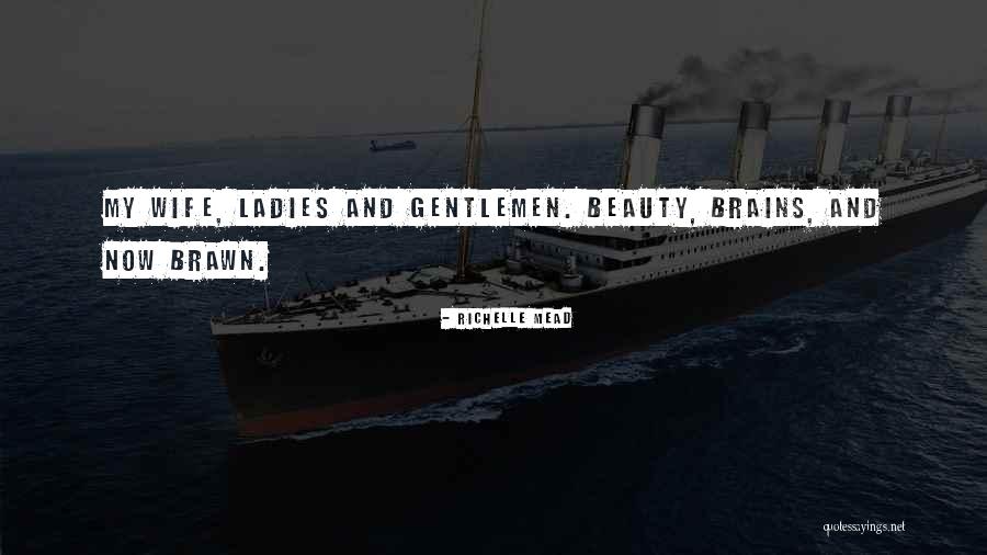 Beauty And Brawn Quotes By Richelle Mead Beauty And Brawn Quotes By Richelle Mead