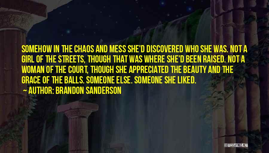 Beauty And Chaos Quotes By Brandon Sanderson