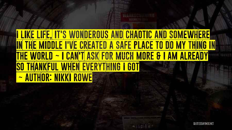 Beauty And Chaos Quotes By Nikki Rowe