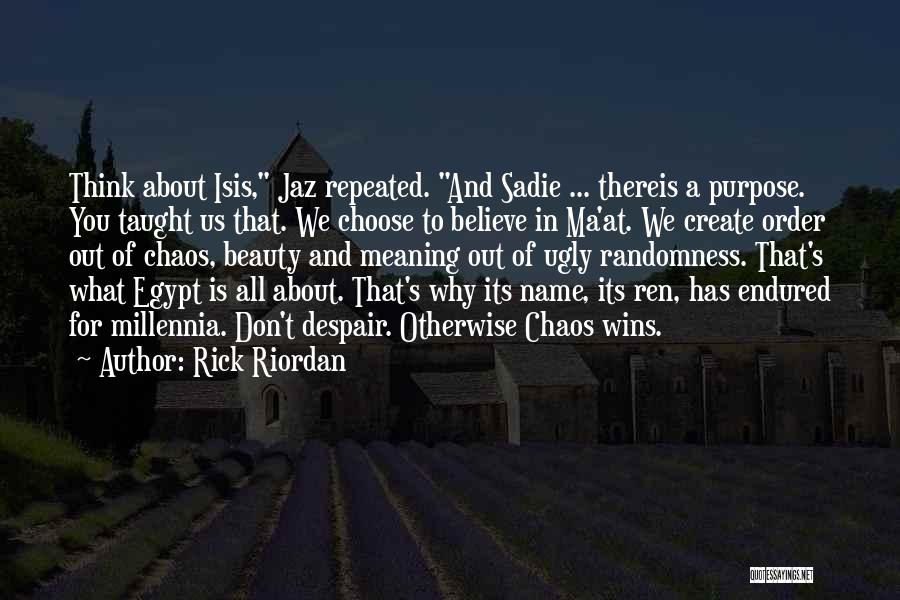 Beauty And Chaos Quotes By Rick Riordan