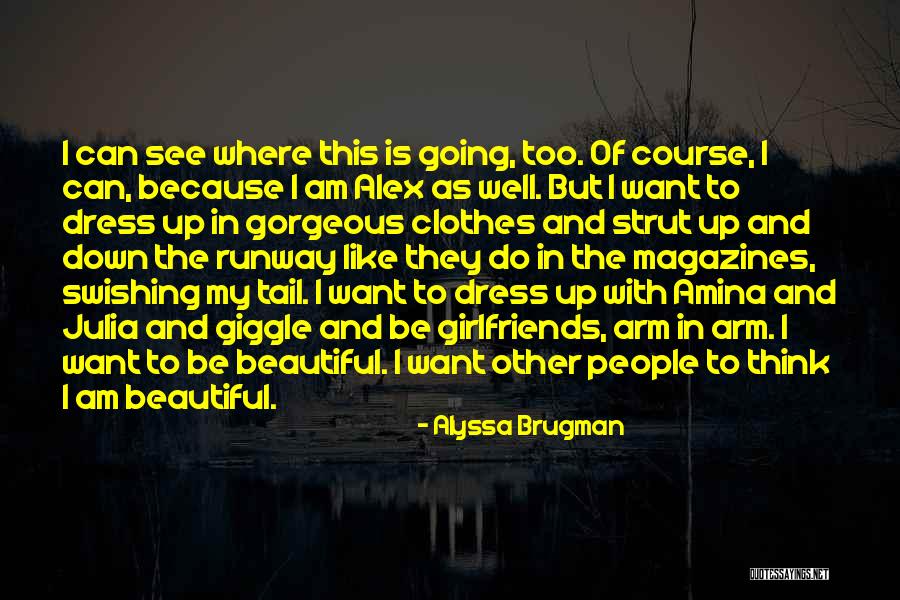 Beauty And Clothes Quotes By Alyssa Brugman