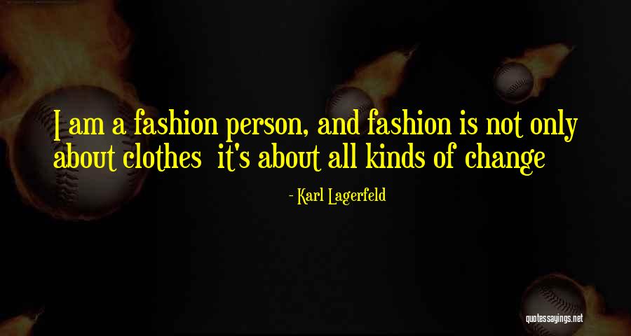 Beauty And Clothes Quotes By Karl Lagerfeld