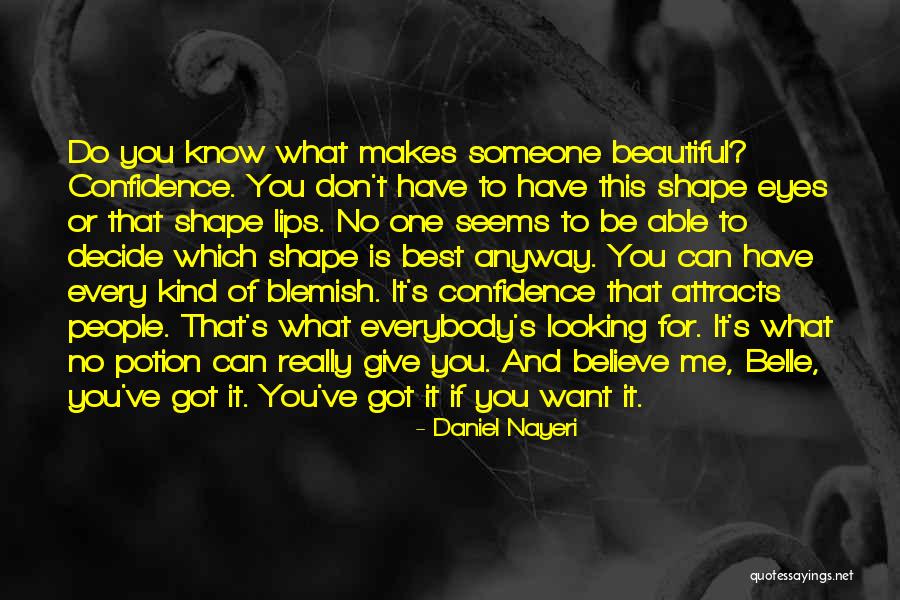 Beauty And Confidence Quotes By Daniel Nayeri Beauty And Confidence Quotes By Daniel Nayeri
