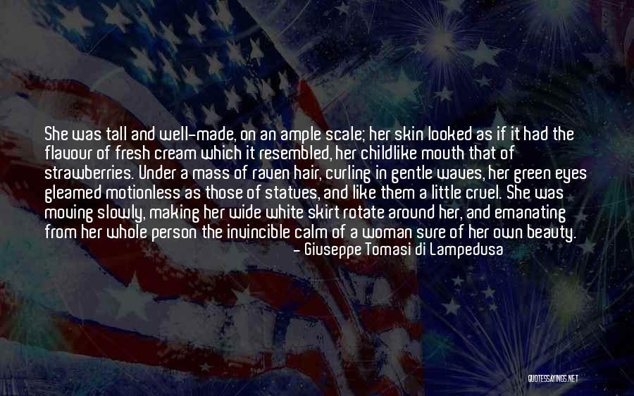 Beauty And Confidence Quotes By Giuseppe Tomasi Di Lampedusa Beauty And Confidence Quotes By Giuseppe Tomasi Di Lampedusa