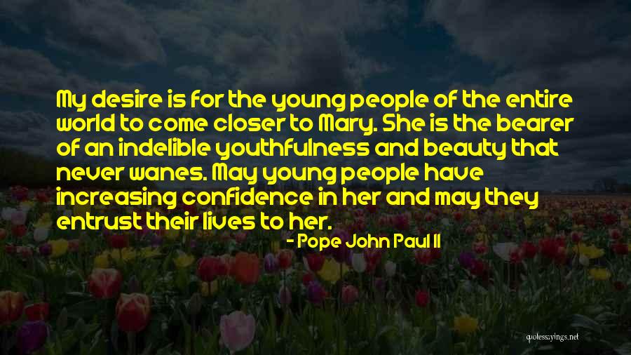 Beauty And Confidence Quotes By Pope John Paul II Beauty And Confidence Quotes By Pope John Paul II