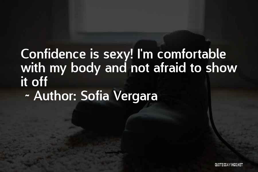 Beauty And Confidence Quotes By Sofia Vergara