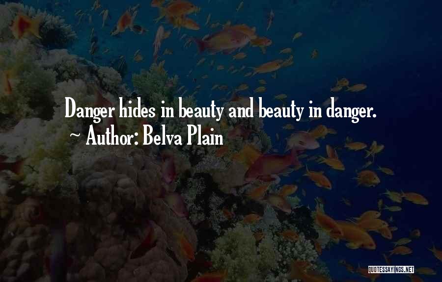 Beauty And Danger Quotes By Belva Plain