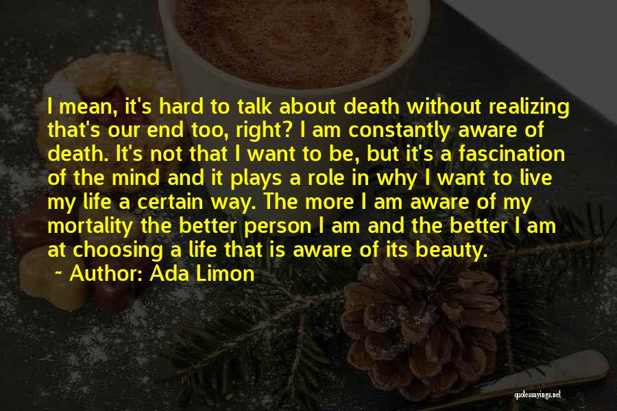 Beauty And Death Quotes By Ada Limon