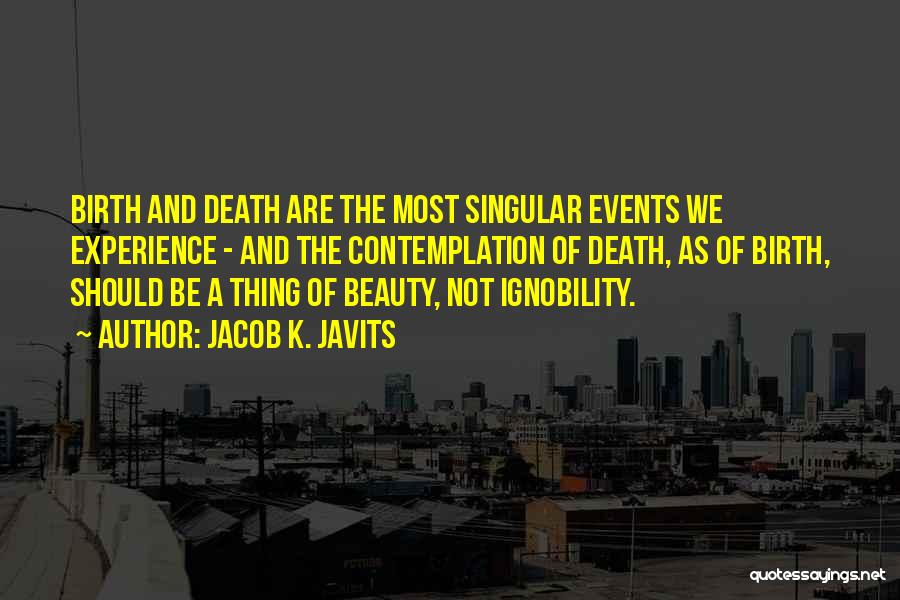 Beauty And Death Quotes By Jacob K. Javits